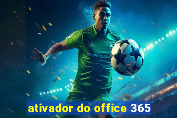 ativador do office 365